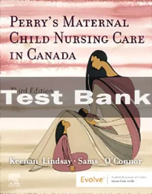 Accompany Maternal Child Nursing Care Third Canadian Edition 3rd Edition by Lisa Keenan-Lindsay Test Bank