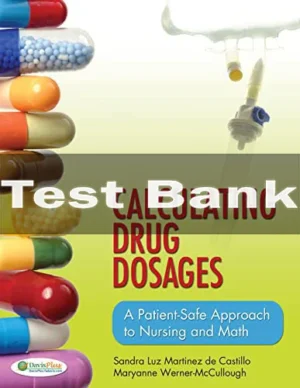 Calculating Drug Dosages A Patient-safe Approach To Nursing And Math Test Bank