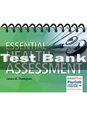 Essential Health Assessment Janice Thompson Test Bank