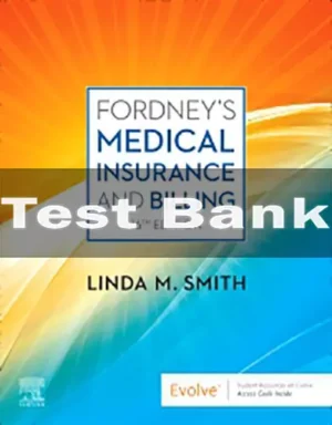 Fordney’s Medical Insurance and Billing 16th Edition by Linda Smith Test Bank