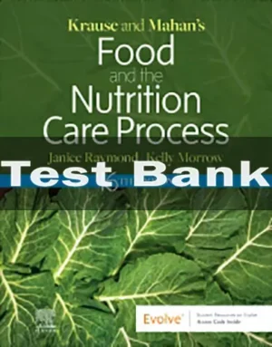 Krause and Mahan’s Food and the Nutrition Care Process 16th Edition by Janice L Raymond Test Bank