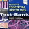 Netter's Essential Histology 3rd Edition by William K. Ovalle Test Bank
