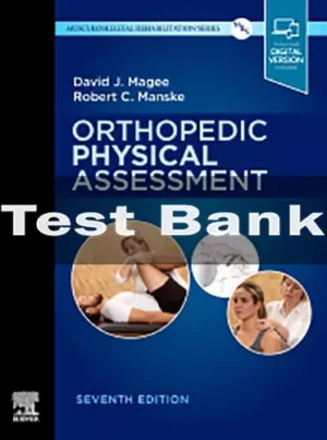 Orthopedic Physical Assessment 7th Edition by David J. Magee Test Bank