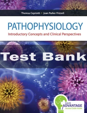 Pathophysiology Introductory Concepts And Clinical Perspectives Theresa Capriotti Test Bank