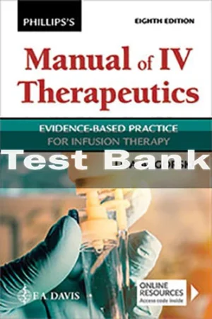 Phillips's Manual Of I.v. Therapeutics Evidence-based Practice For Infusion Therapy 8th Edition Test Bank