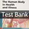 The Human Body in Health and Illness 6th Edition Test Bank